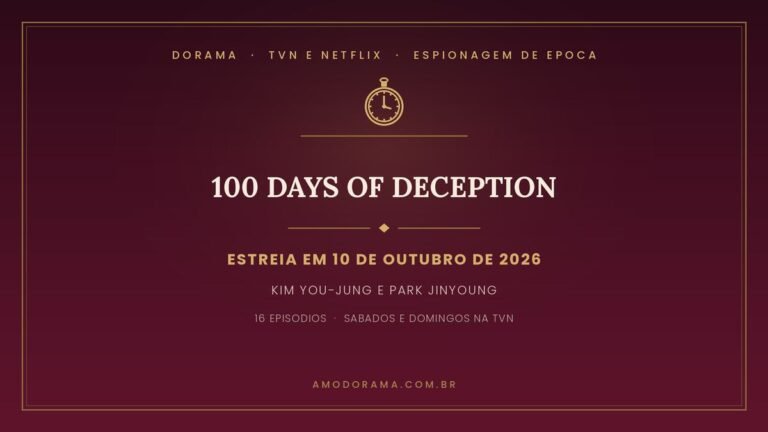 Arte do Amo Dorama sobre 100 Days of Deception: drama de espionagem de epoca da tvN com Kim You-jung e Park Jinyoung, estreia em 10 de outubro de 2026, 16 episodios aos sabados e domingos Arte do Amo Dorama sobre 100 Days of Deception: drama de espionagem de epoca da tvN com Kim You-jung e Park Jinyoung, estreia em 10 de outubro de 2026, 16 episodios aos sabados e domingos