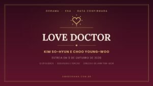 Love Doctor, com Kim So-hyun e Choo Young-woo, estreia em 5 de outubro de 2026 na ENA Love Doctor, com Kim So-hyun e Choo Young-woo, estreia em 5 de outubro de 2026 na ENA