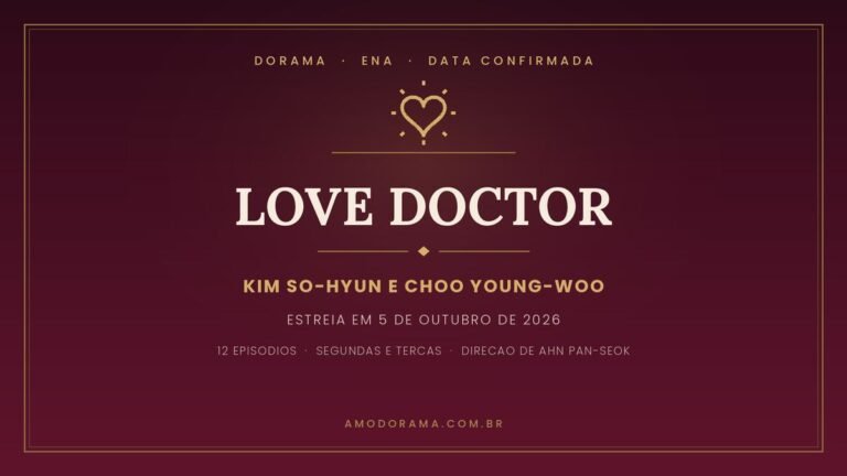 Love Doctor, com Kim So-hyun e Choo Young-woo, estreia em 5 de outubro de 2026 na ENA Love Doctor, com Kim So-hyun e Choo Young-woo, estreia em 5 de outubro de 2026 na ENA