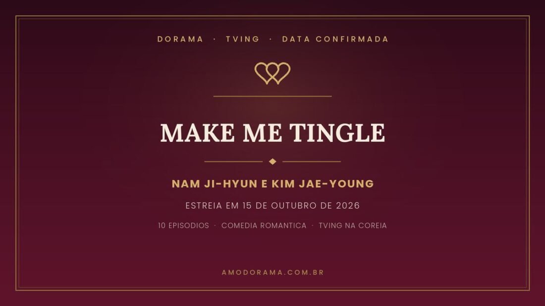 Arte de divulgacao de Make Me Tingle, comedia romantica do TVING com Nam Ji-hyun e Kim Jae-young, que estreia em 15 de outubro de 2026 Arte de divulgacao de Make Me Tingle, comedia romantica do TVING com Nam Ji-hyun e Kim Jae-young, que estreia em 15 de outubro de 2026