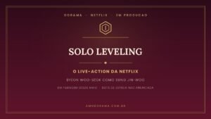 Arte sobre o live-action de Solo Leveling da Netflix, com Byeon Woo-seok como Sung Jin-woo, em filmagem desde maio de 2026 Arte sobre o live-action de Solo Leveling da Netflix, com Byeon Woo-seok como Sung Jin-woo, em filmagem desde maio de 2026