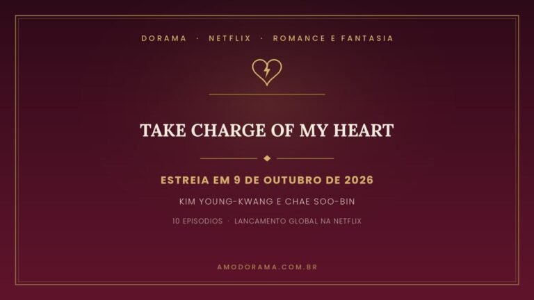 Arte do Amo Dorama sobre Take Charge of My Heart: comedia romantica da Netflix com Kim Young-kwang e Chae Soo-bin, estreia em 9 de outubro de 2026, com 10 episodios e lancamento global Arte do Amo Dorama sobre Take Charge of My Heart: comedia romantica da Netflix com Kim Young-kwang e Chae Soo-bin, estreia em 9 de outubro de 2026, com 10 episodios e lancamento global