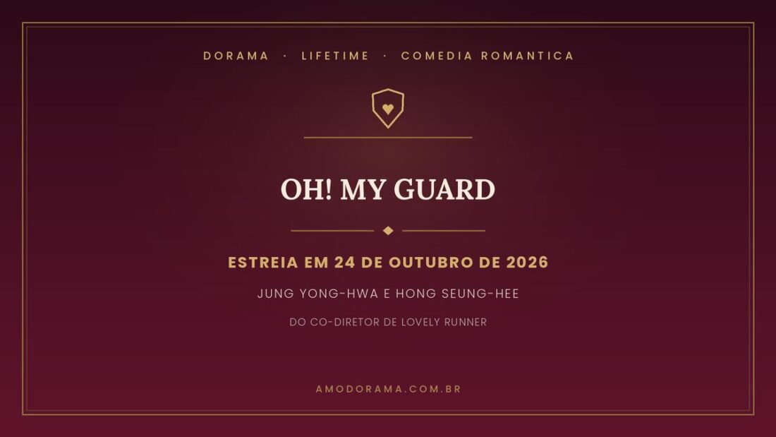 Arte do Amo Dorama sobre Oh! My Guard: comédia romântica com Jung Yong-hwa e Hong Seung-hee, estreia em 24 de outubro de 2026 Arte do Amo Dorama sobre Oh! My Guard: comédia romântica com Jung Yong-hwa e Hong Seung-hee, estreia em 24 de outubro de 2026