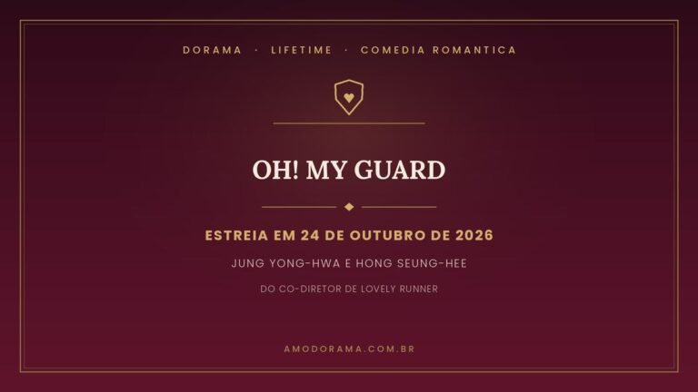 Arte do Amo Dorama sobre Oh! My Guard: comédia romântica com Jung Yong-hwa e Hong Seung-hee, estreia em 24 de outubro de 2026 Arte do Amo Dorama sobre Oh! My Guard: comédia romântica com Jung Yong-hwa e Hong Seung-hee, estreia em 24 de outubro de 2026