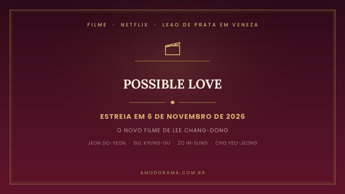 Arte do Amo Dorama sobre Possible Love: filme de Lee Chang-dong, Leão de Prata em Veneza, estreia em 6 de novembro de 2026 na Netflix Arte do Amo Dorama sobre Possible Love: filme de Lee Chang-dong, Leão de Prata em Veneza, estreia em 6 de novembro de 2026 na Netflix